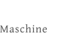 Maschine