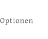 Optionen